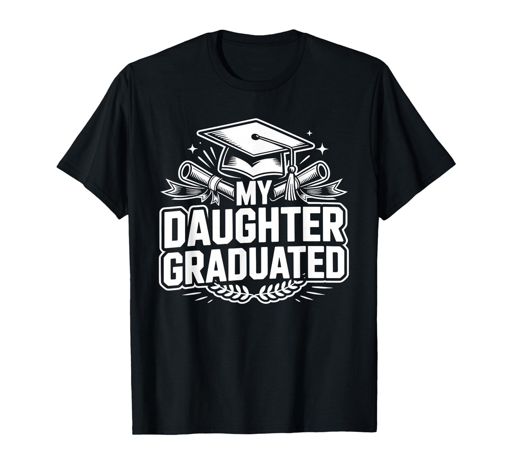My Daughter Graduated Proud Mom 2026 T-Shirt - Trendy Graphic Men Women - T-Shirt, Sweatshirt, Hoodie