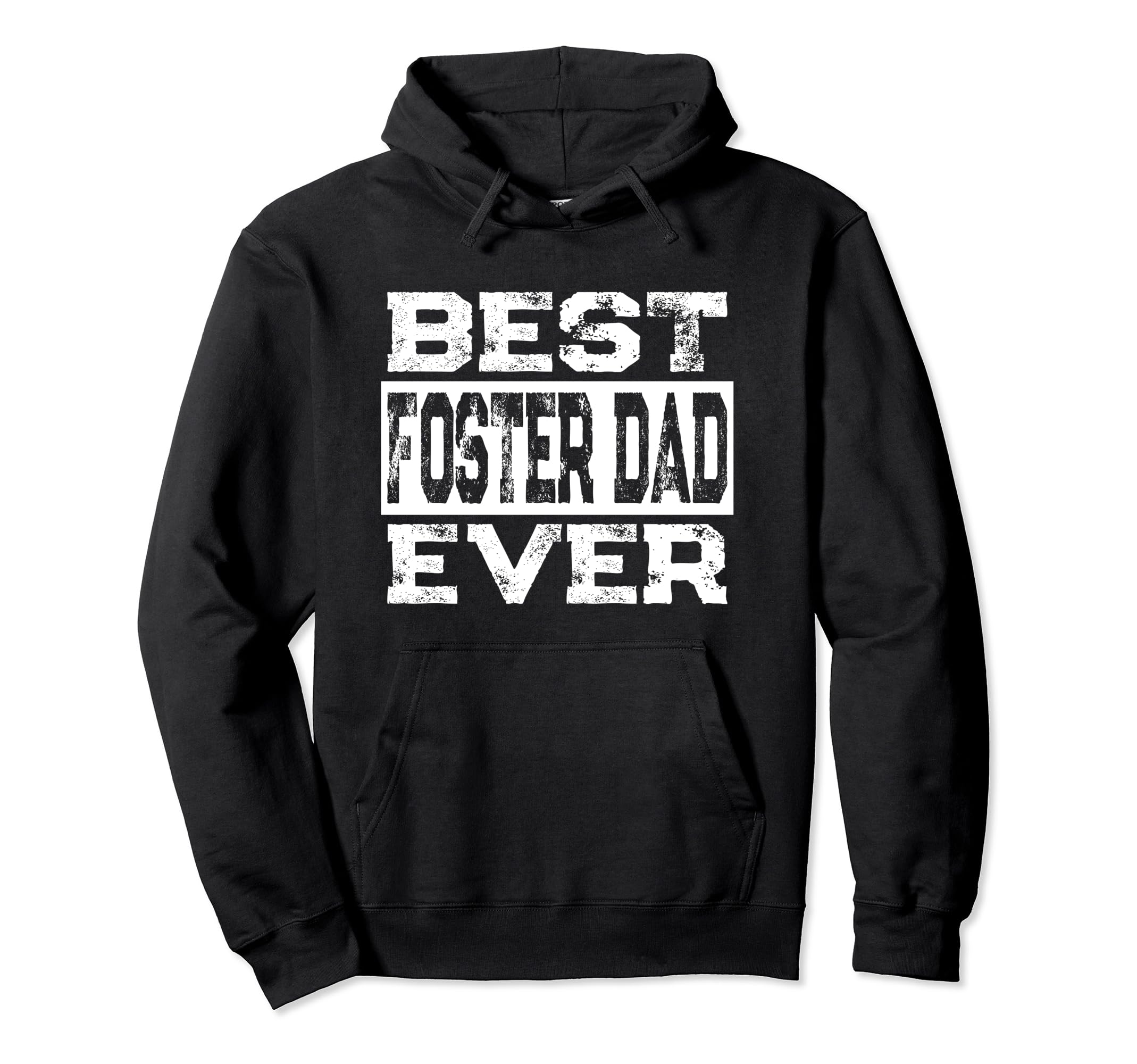 Best Foster Dad Ever Foster Family Hoodie - Novelty Apparel Men Women - T-Shirt, Sweatshirt, Hoodie