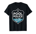 Swimming Poolside Funny Pool Police T-Shirt - Aesthetic Graphic Unisex - T-Shirt, Sweatshirt, Hoodie