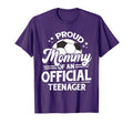 Proud Mommy Teenager 13Th Birthday T-Shirt - Fun Novelty Design for Adults - T-Shirt, Sweatshirt, Hoodie