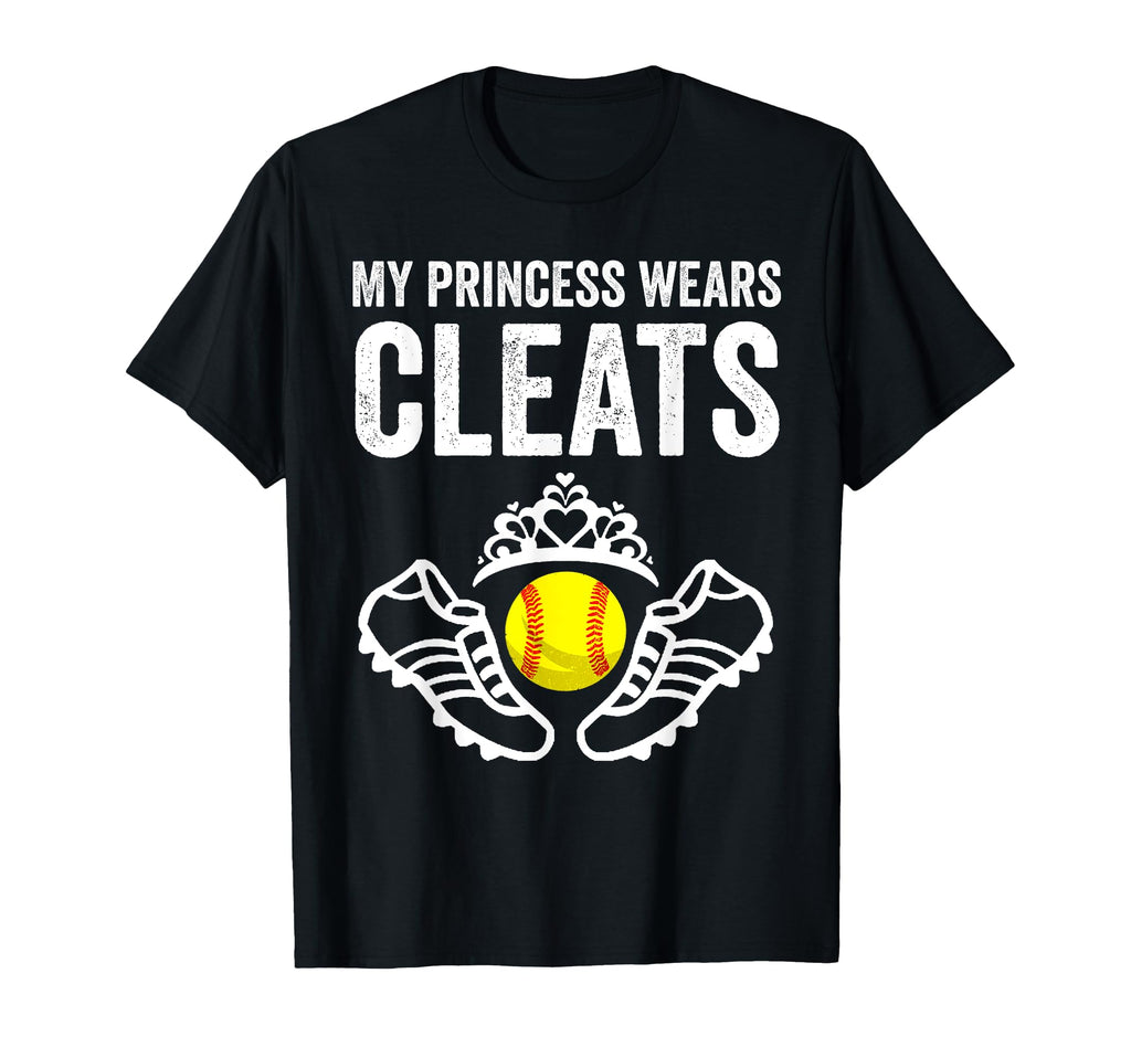Funny My Princess Wears Cleats Gift T-Shirt - Fun Novelty Design Men Women - T-Shirt, Sweatshirt, Hoodie