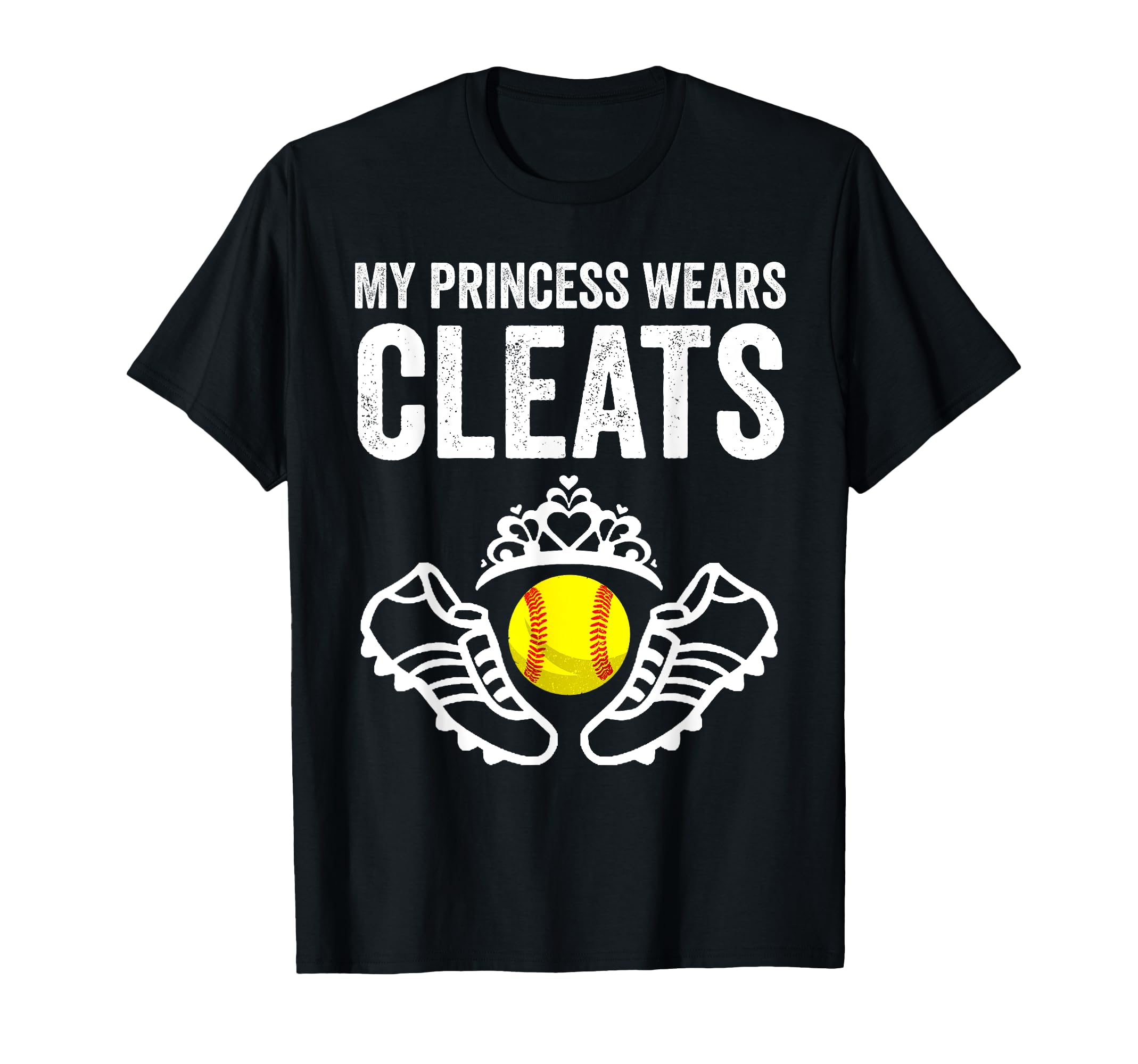 Funny My Princess Wears Cleats Gift T-Shirt - Fun Novelty Design Men Women - T-Shirt, Sweatshirt, Hoodie