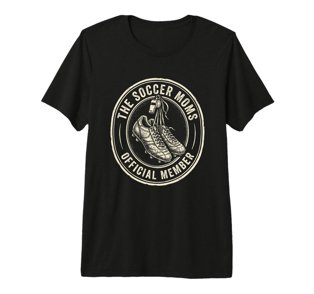 Soccer Moms Member Team Mom Tri T-Shirt - Casual Everyday Wear for Adults - T-Shirt, Sweatshirt, Hoodie