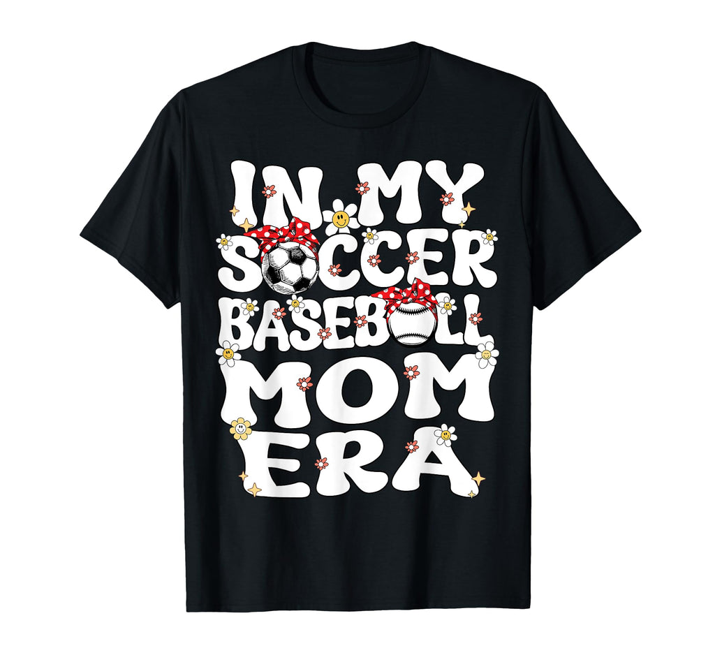 My Soccer Baseball Mom Era Baseball T-Shirt - Streetwear Style for Adults - T-Shirt, Sweatshirt, Hoodie