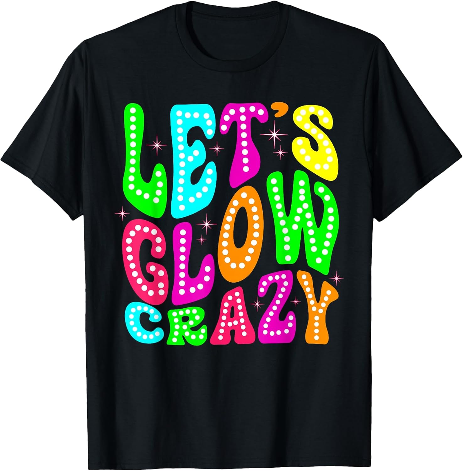 80s Group Team Party Lets Crazy - Adult & Kids T-Shirts, Sweatshirts & Hoodies apparel design preview 1