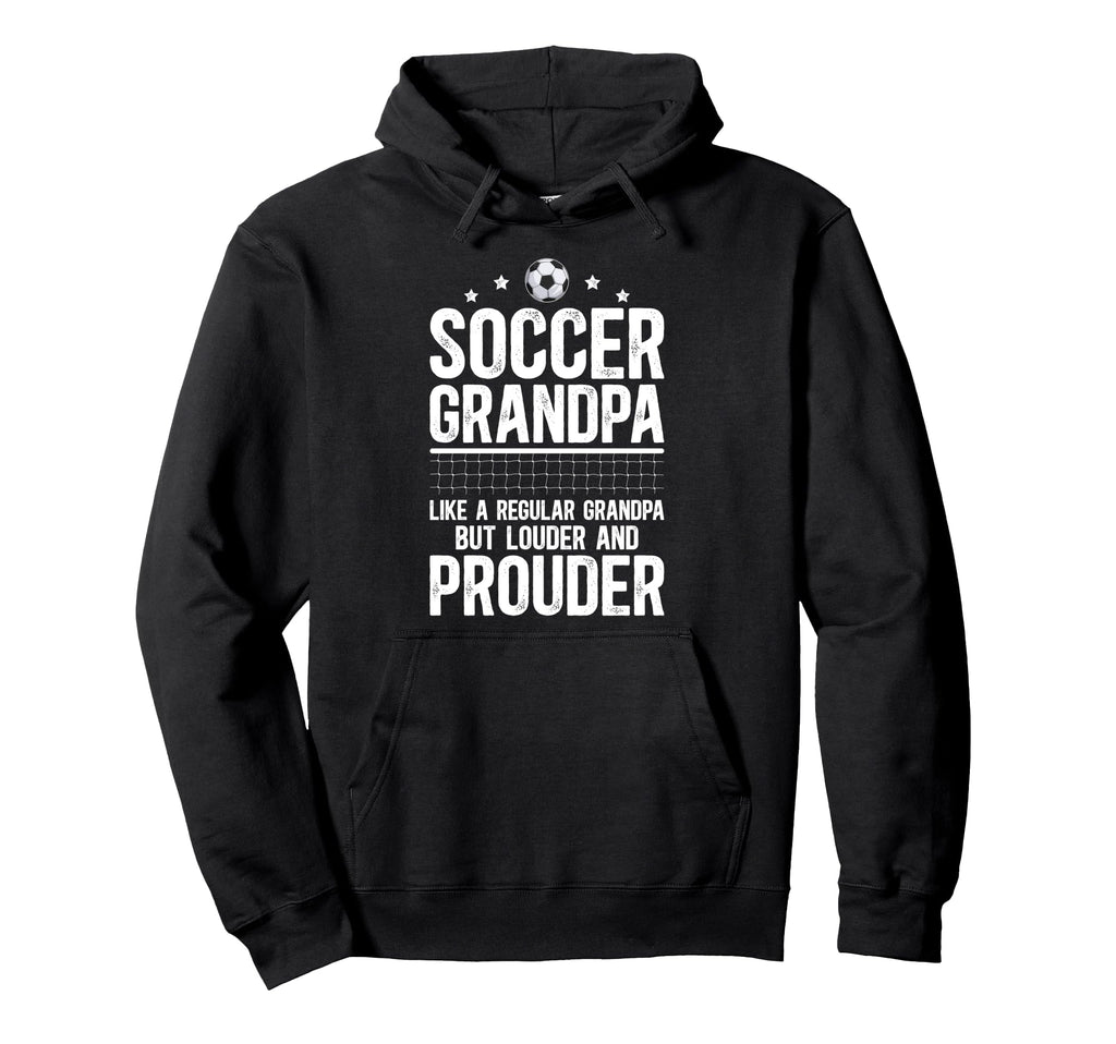 Soccer Grandpa Soccer Player Hoodie - Casual Everyday Wear Men Women - T-Shirt, Sweatshirt, Hoodie
