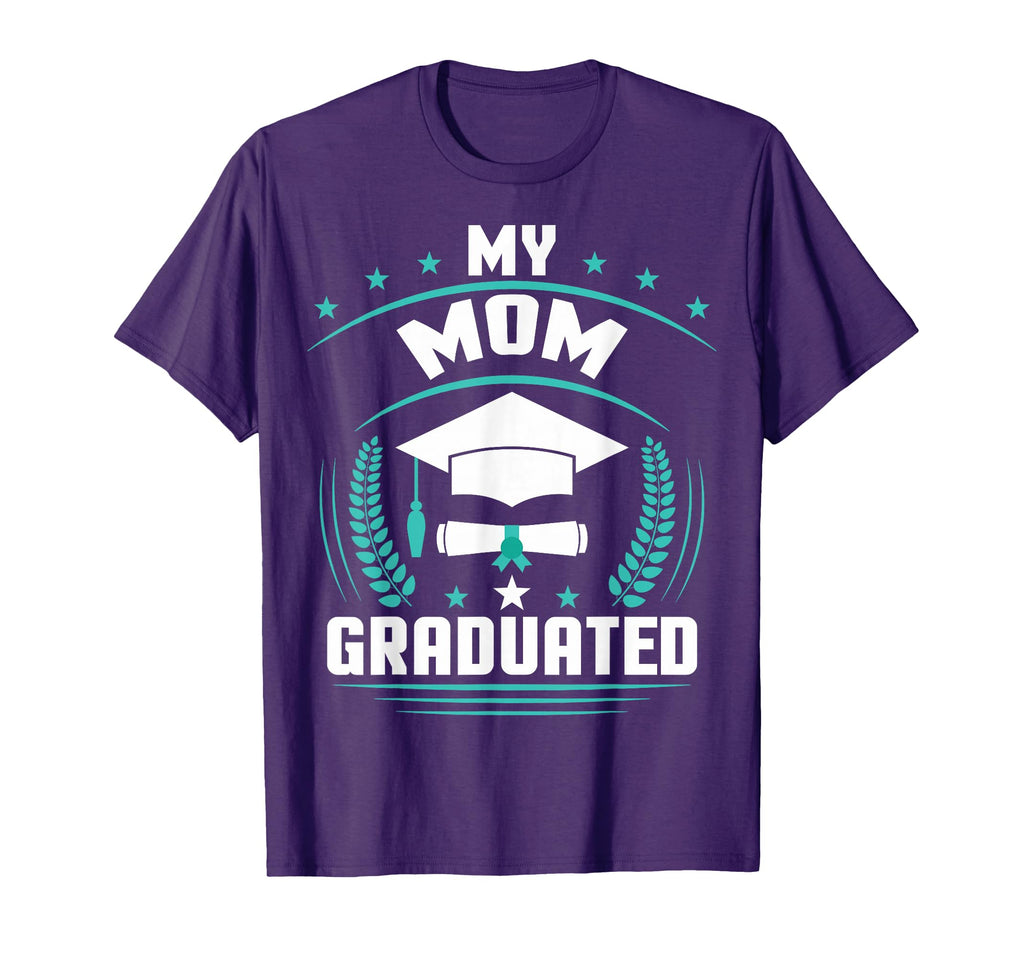 My Mom Graduated T-Shirt - Streetwear Style Unisex - T-Shirt, Sweatshirt, Hoodie