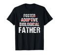 Foster Adoptive Biological Dad Or T-Shirt - Graphic Print for Adults - T-Shirt, Sweatshirt, Hoodie
