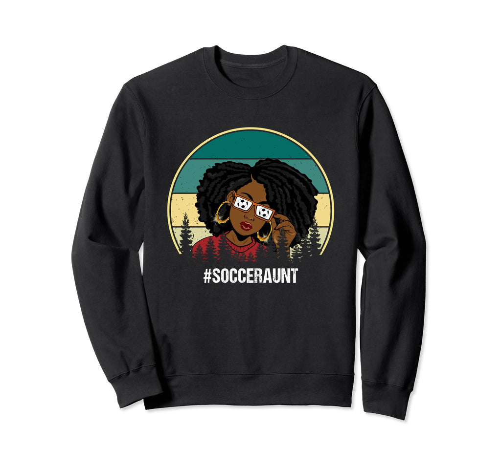 Black Soccer Aunt Gift Soccer Lover Sweatshirt - Aesthetic Graphic Unisex - T-Shirt, Sweatshirt, Hoodie