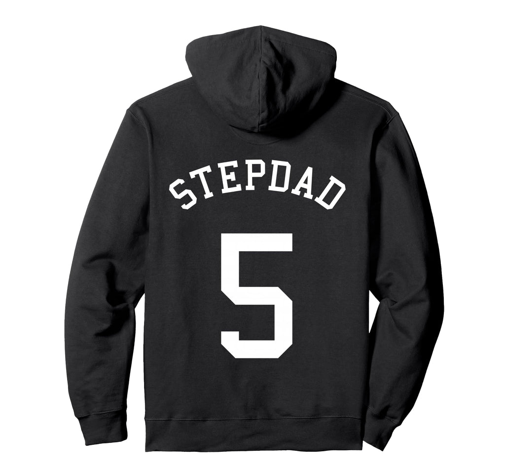 Stepdad Team No 5 Football Soccer Hoodie - Novelty Apparel Unisex - T-Shirt, Sweatshirt, Hoodie