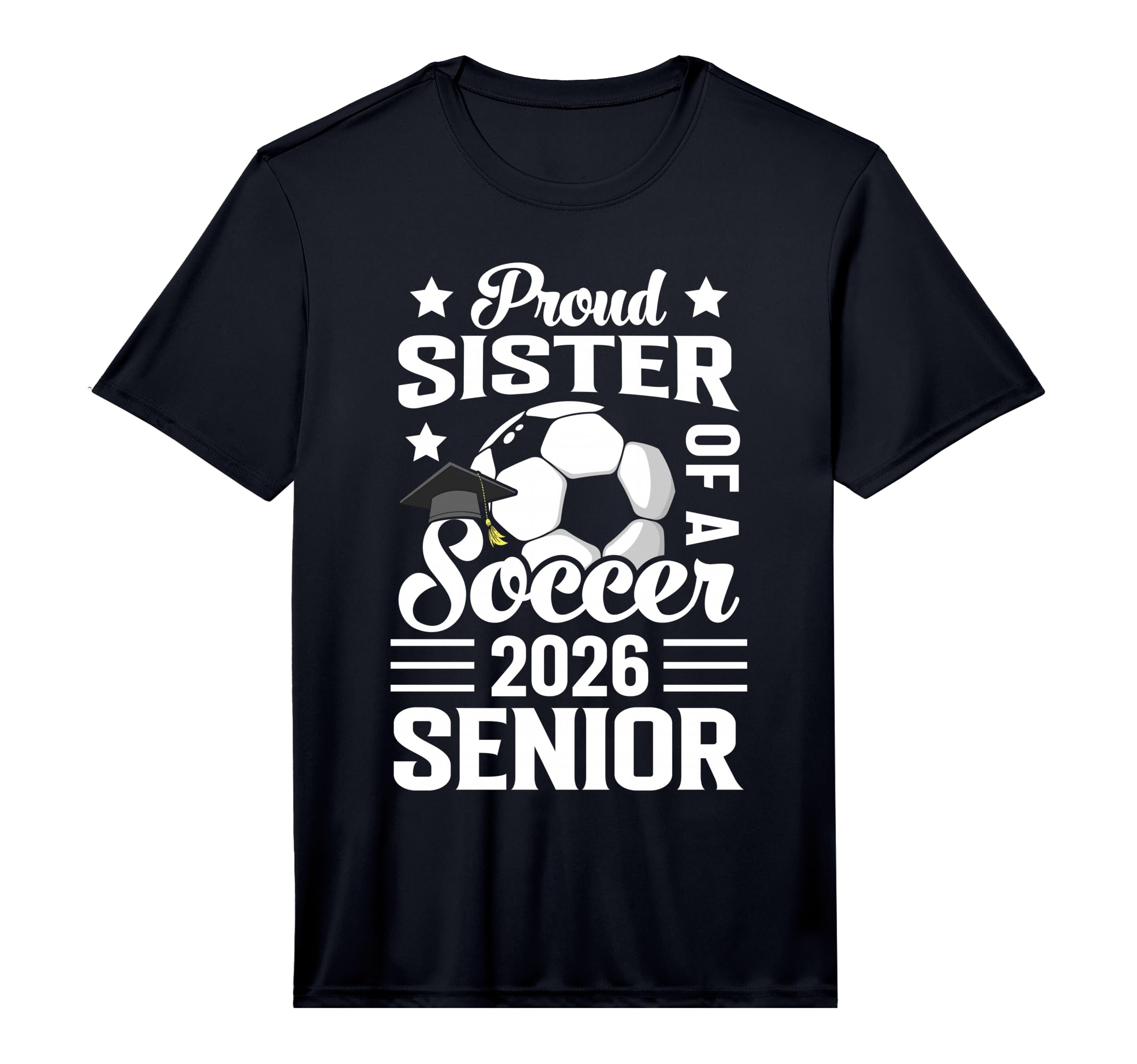 Proud Sister Soccer Senior 2026 T-Shirt - Custom Art Print Unisex - T-Shirt, Sweatshirt, Hoodie
