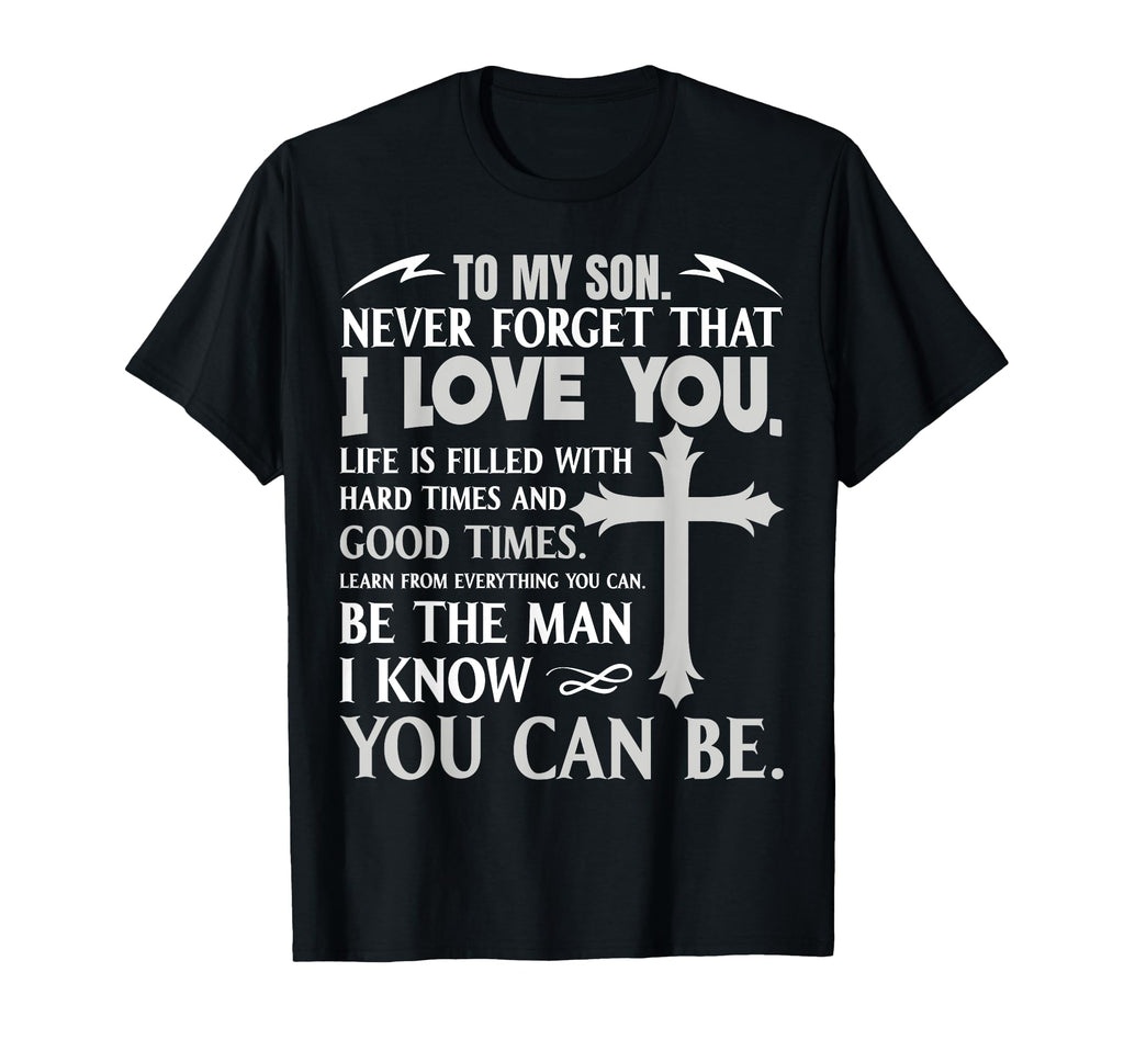 To My Son Never Forget That Birthday T-Shirt - Aesthetic Graphic Unisex - T-Shirt, Sweatshirt, Hoodie