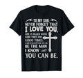 To My Son Never Forget That Birthday T-Shirt - Aesthetic Graphic Unisex - T-Shirt, Sweatshirt, Hoodie