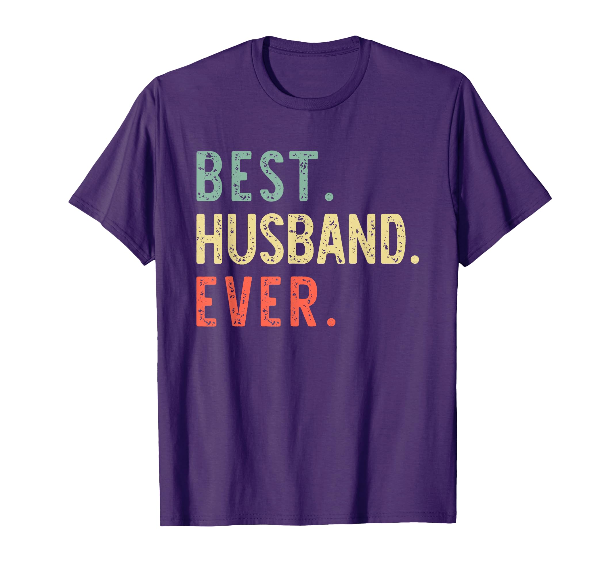 Best Husband Ever T-Shirt - Fun Novelty Design Men Women - T-Shirt, Sweatshirt, Hoodie
