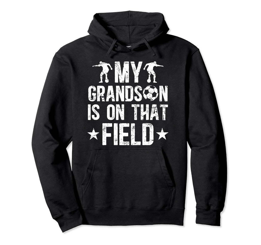 That Field Soccer Grandpa Soccer Hoodie - Custom Art Print Men Women - T-Shirt, Sweatshirt, Hoodie