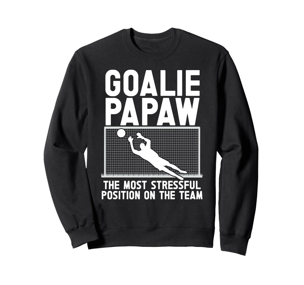 Soccer Goalie Papaw Funny Papaw Soccer Sweatshirt - Graphic Print Unisex - T-Shirt, Sweatshirt, Hoodie