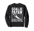 Soccer Goalie Papaw Funny Papaw Soccer Sweatshirt - Graphic Print Unisex - T-Shirt, Sweatshirt, Hoodie
