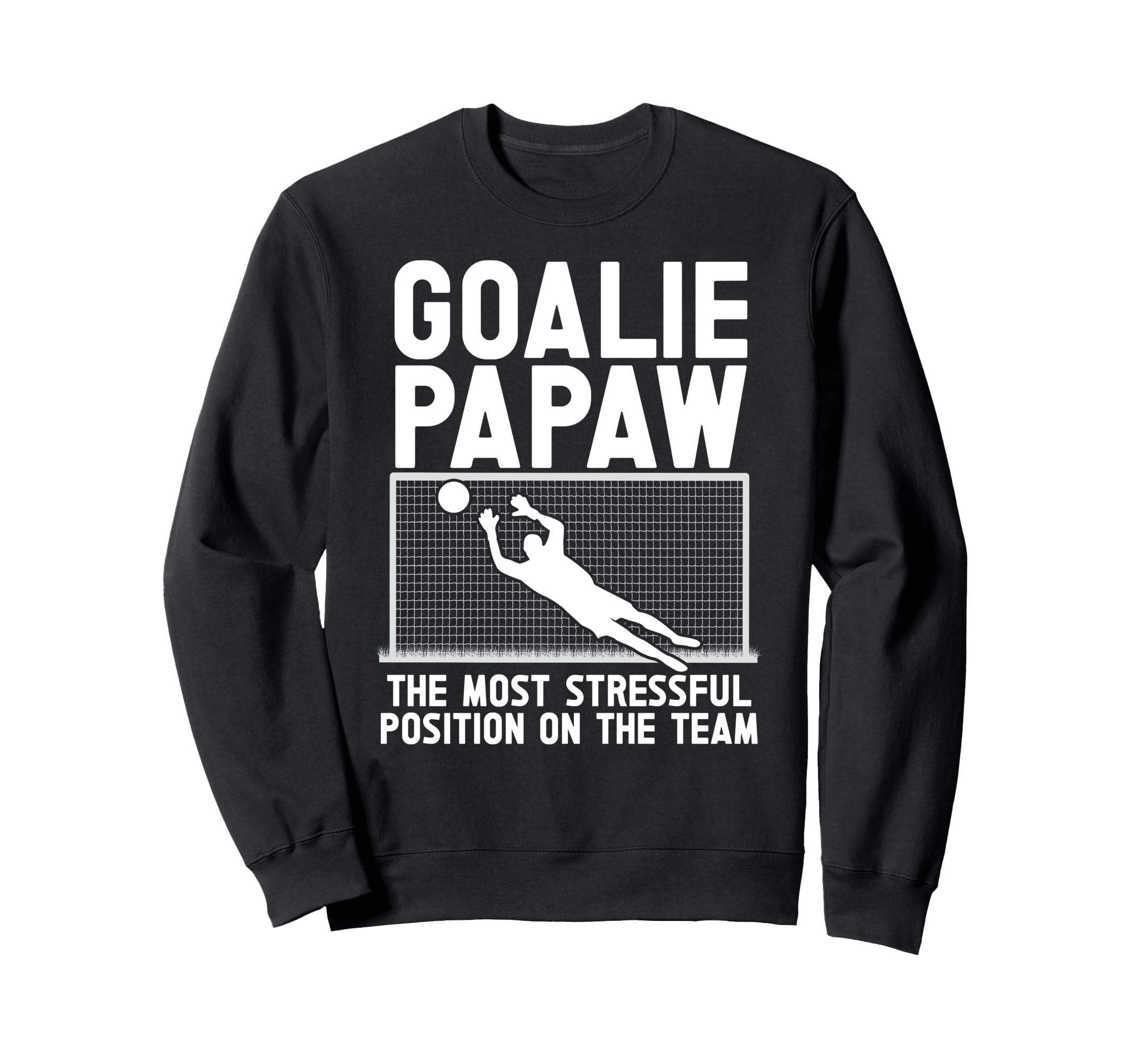 Soccer Goalie Papaw Funny Papaw Soccer Sweatshirt - Graphic Print Unisex - T-Shirt, Sweatshirt, Hoodie