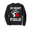 My Heart Is That Field Soccer Sweatshirt - Casual Everyday Wear for Adults - T-Shirt, Sweatshirt, Hoodie