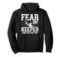 Fear Soccer Keeper Pop Pop Grandpa Hoodie - Unique Graphic for Adults - T-Shirt, Sweatshirt, Hoodie