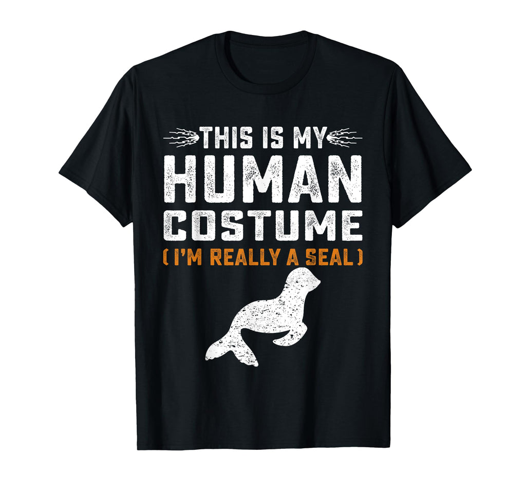 This Is My Human Costume Seal Lover Seal T-Shirt - Graphic Print Unisex - T-Shirt, Sweatshirt, Hoodie
