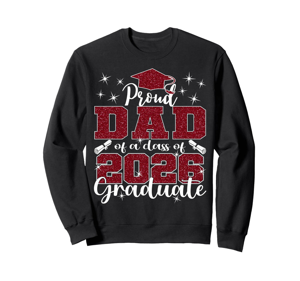 Super Proud Dad 2026 Graduate Sweatshirt - Minimalist Print Men Women - T-Shirt, Sweatshirt, Hoodie