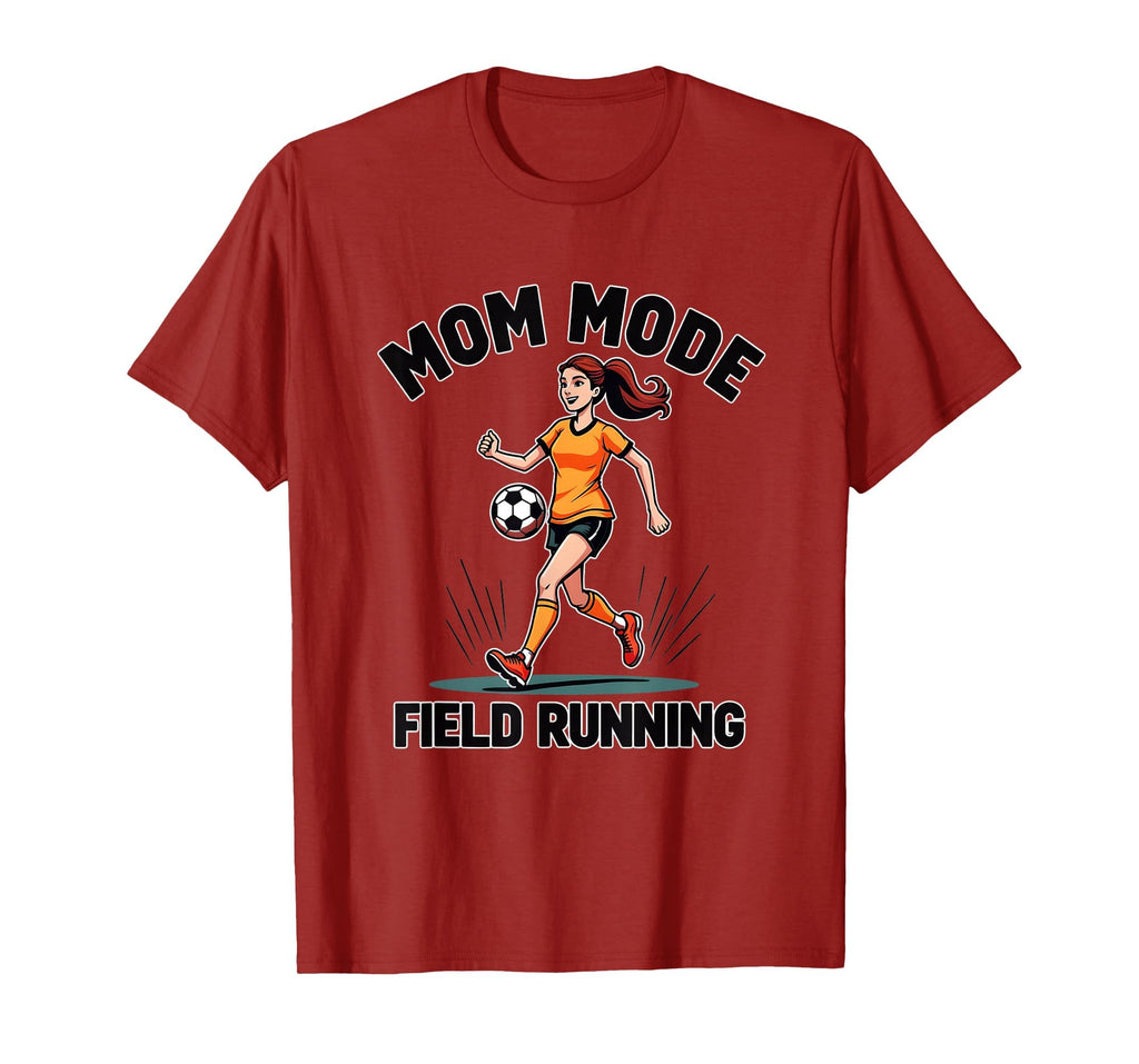 Mom Mode Field Running Soccer Parent T-Shirt - Custom Art Print for Adults - T-Shirt, Sweatshirt, Hoodie