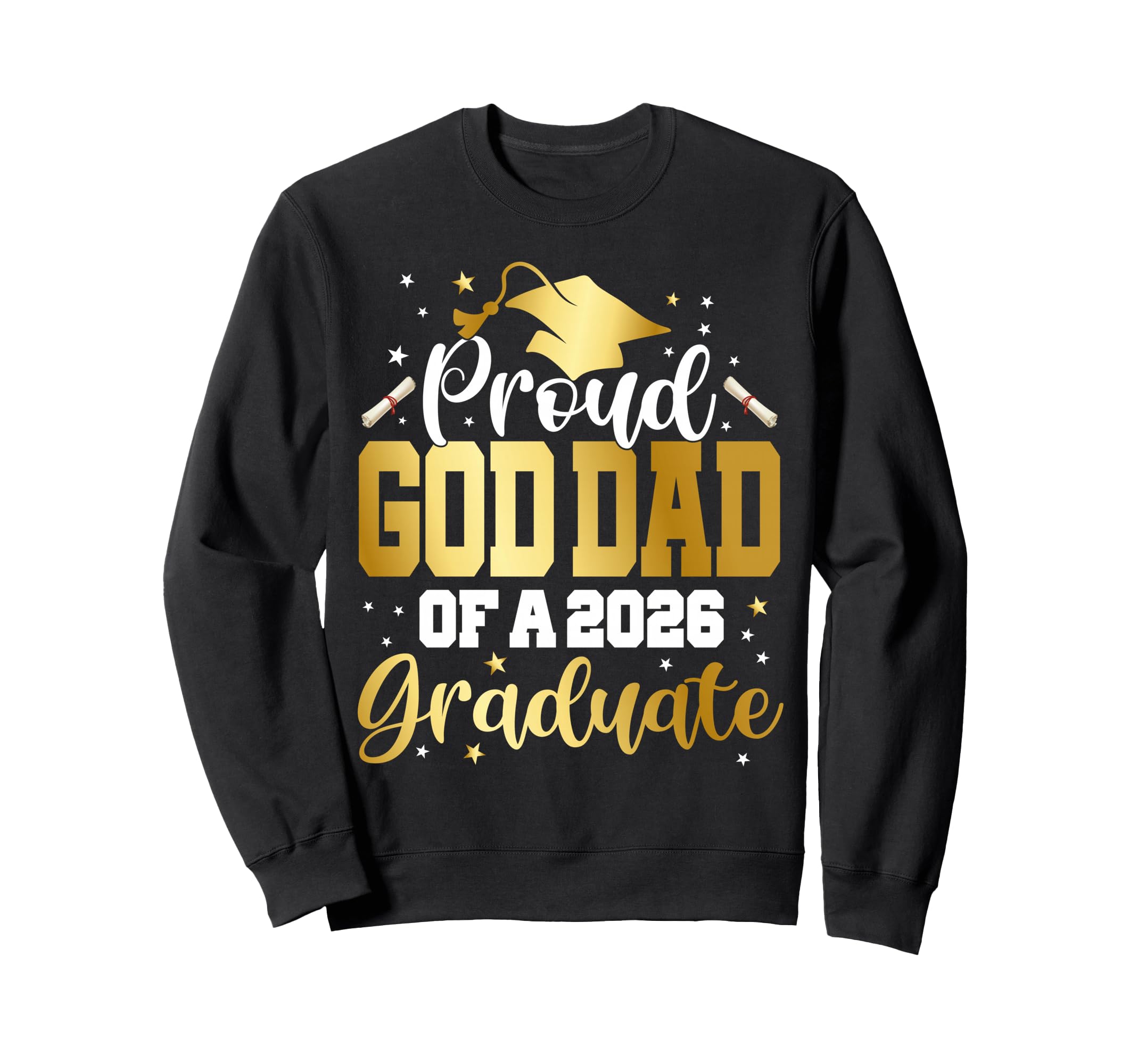 Senior 2026 Proud God Dad Class Sweatshirt - Novelty Apparel for Adults - T-Shirt, Sweatshirt, Hoodie