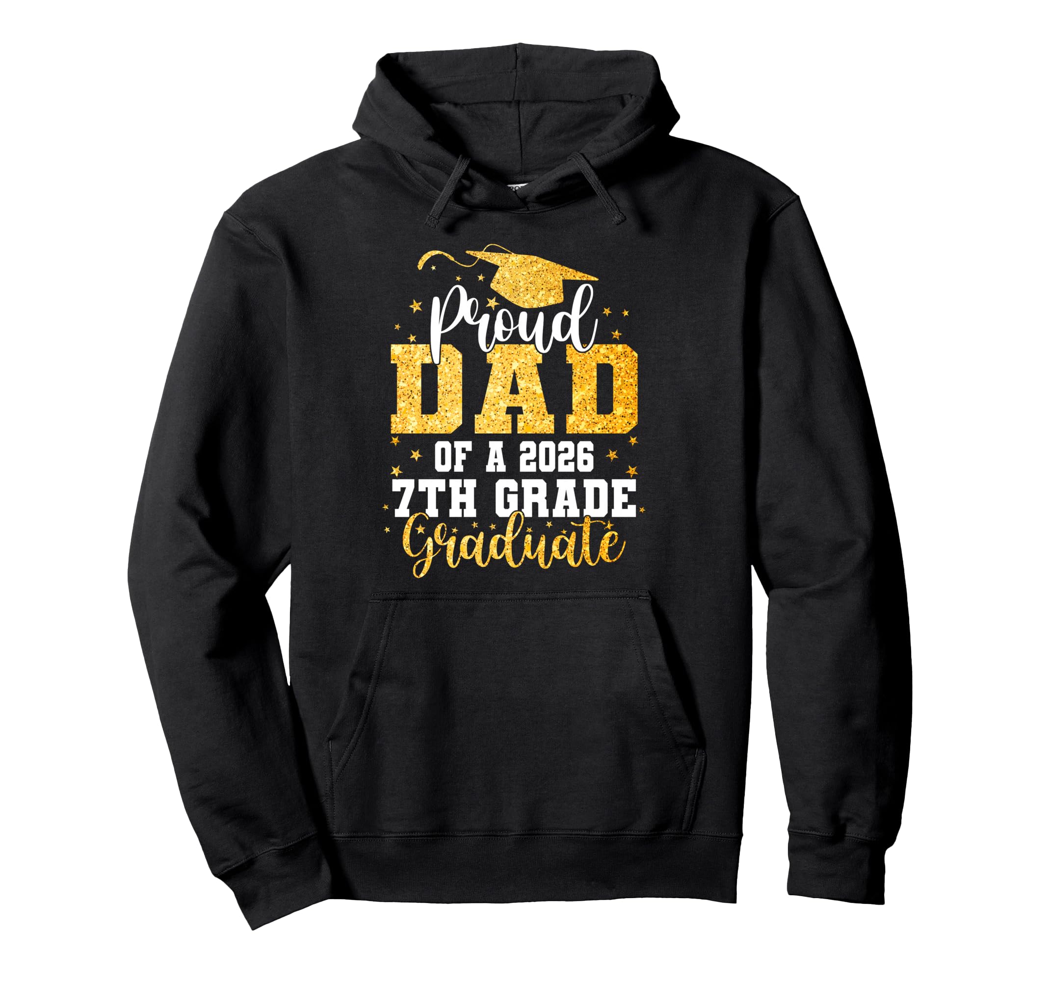 Proud Dad Class 2026 7Th Grade Graduate Hoodie - Trendy Graphic Unisex - T-Shirt, Sweatshirt, Hoodie