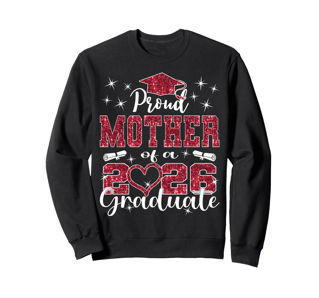 Super Proud Mother 2026 Graduate Sweatshirt - Trendy Graphic for Adults - T-Shirt, Sweatshirt, Hoodie