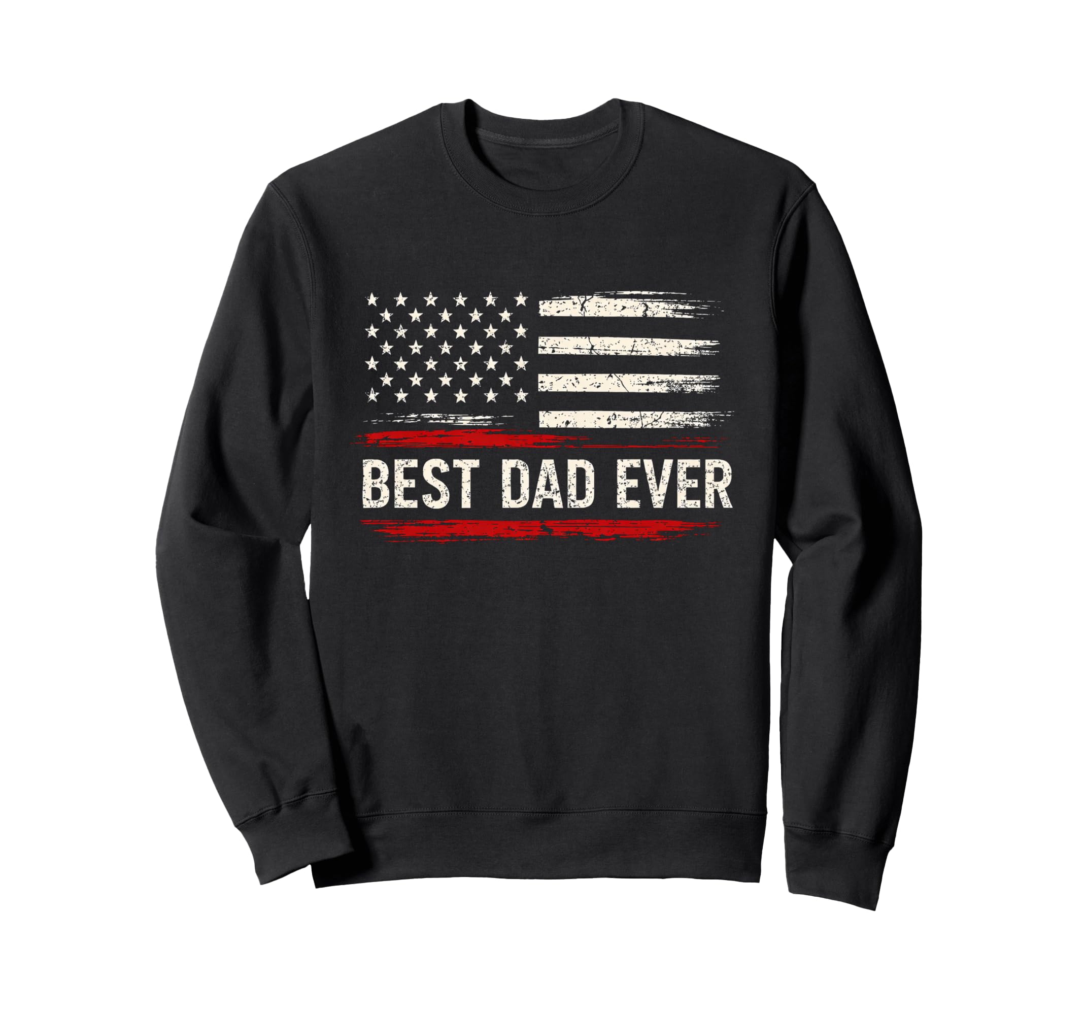 Best Dad Funny Fathers Day Proud Sweatshirt - Custom Art Print Men Women - T-Shirt, Sweatshirt, Hoodie