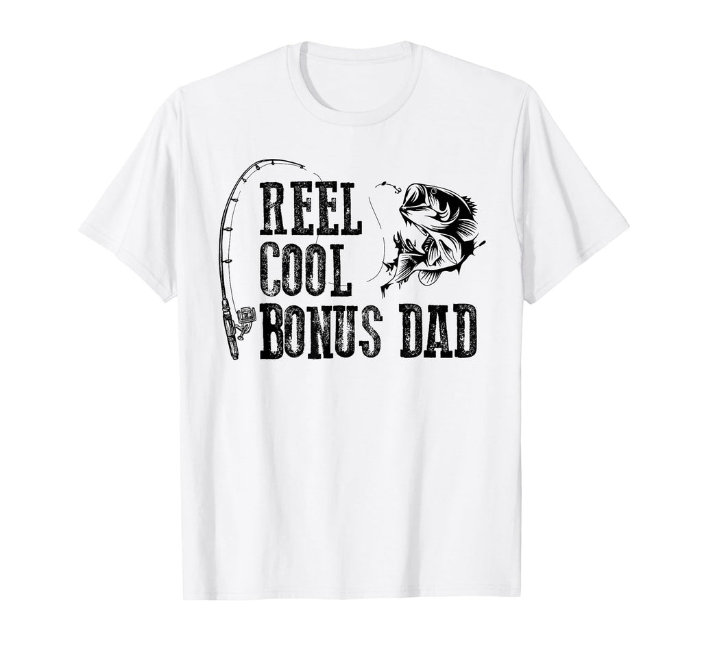 Bonus Dad Fishing Reel Bonus Dad Funny T-Shirt - Trendy Graphic Men Women - T-Shirt, Sweatshirt, Hoodie