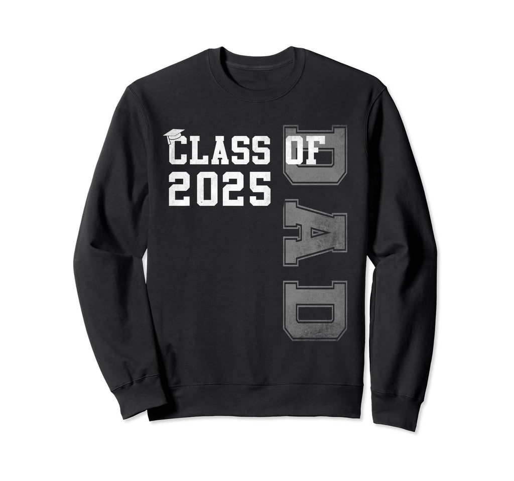 Dad Senior 2025 Proud Dad Class Sweatshirt - Custom Art Print Men Women - T-Shirt, Sweatshirt, Hoodie