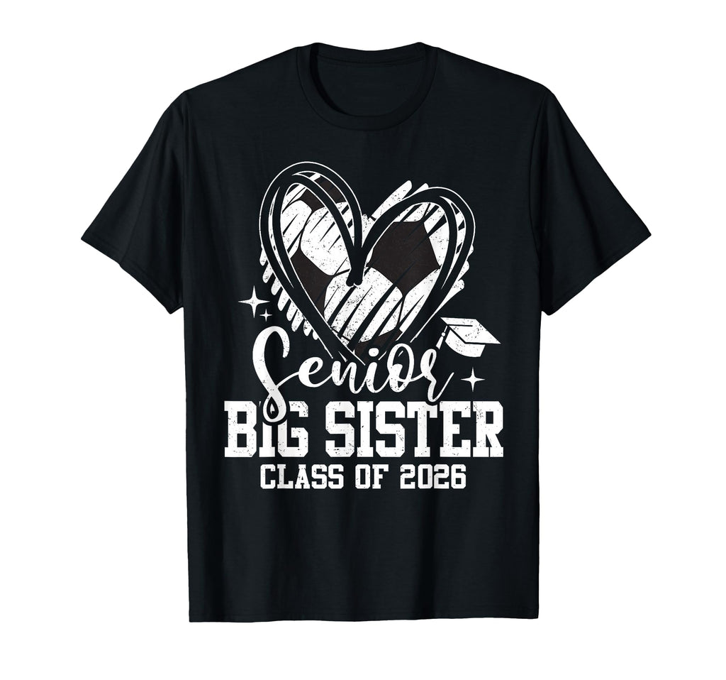 Senior Big Sister Class 2026 T-Shirt - Fun Novelty Design for Adults - T-Shirt, Sweatshirt, Hoodie