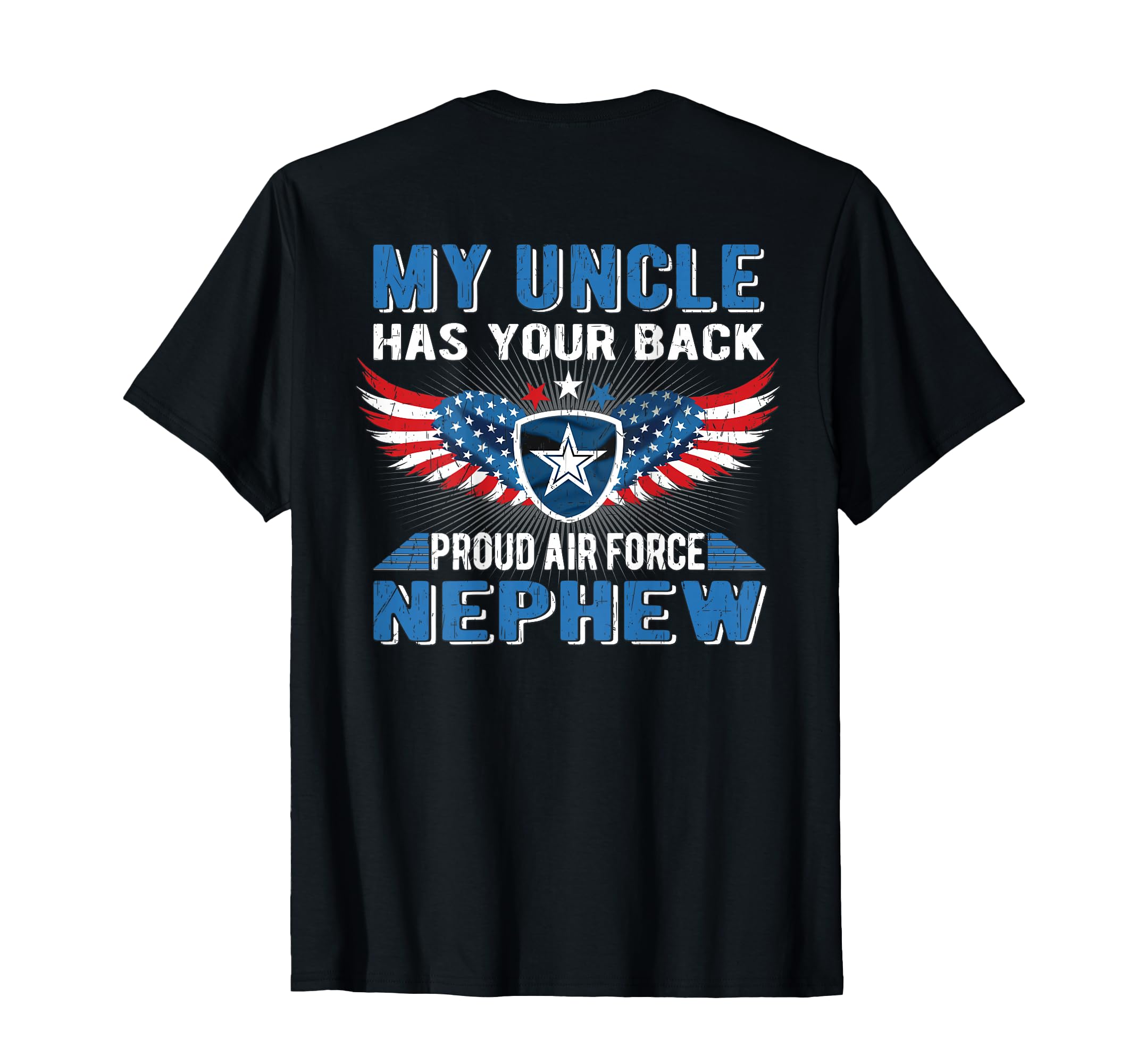 My Uncle Has Your Back Proud Air Force T-Shirt - Graphic Print Unisex - T-Shirt, Sweatshirt, Hoodie