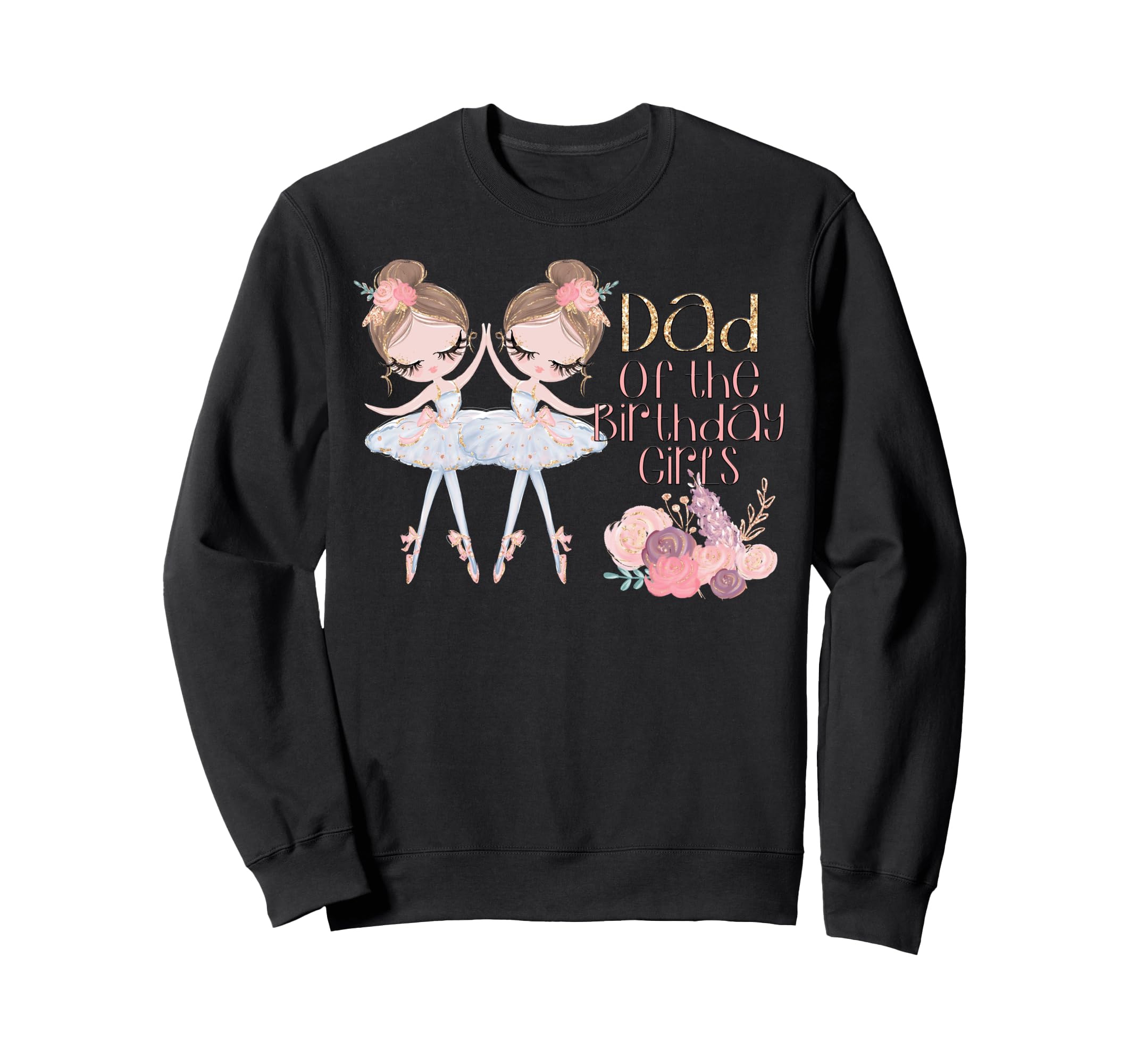Dad Twin Birthday Ballerina Sweatshirt - Minimalist Print for Adults - T-Shirt, Sweatshirt, Hoodie