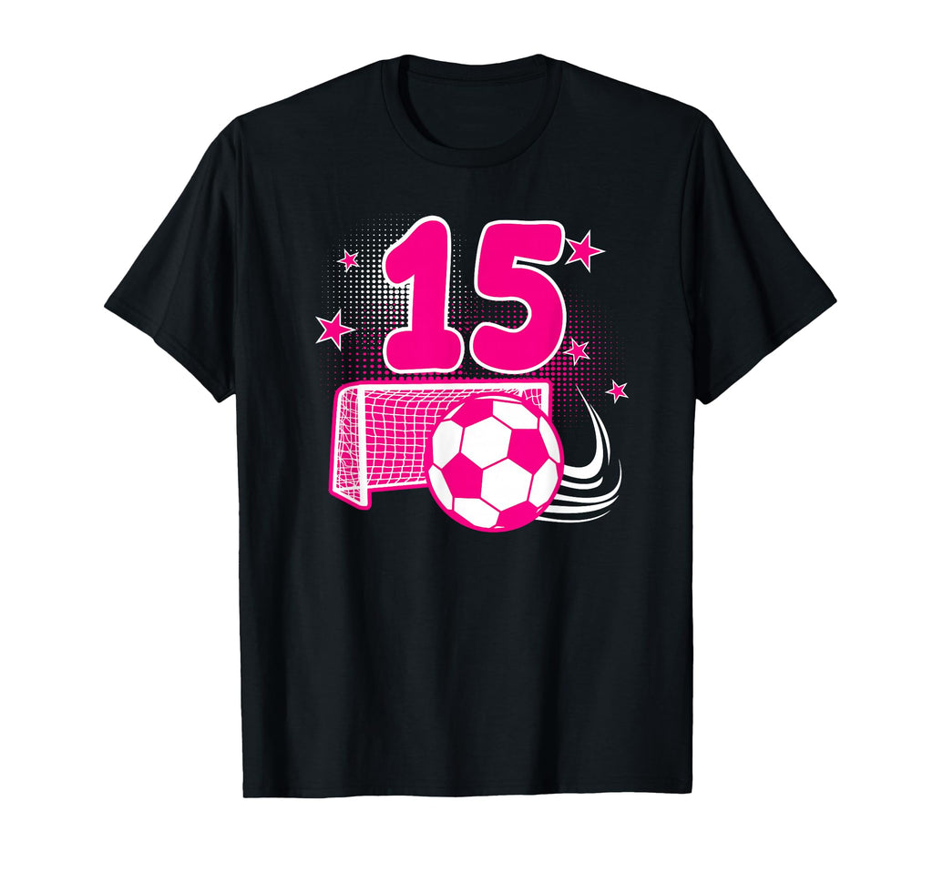 15 Years Old Birthday 15Th Soccer Themed T-Shirt - Streetwear Style Unisex - T-Shirt, Sweatshirt, Hoodie