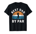 Fathers Day Golf Lover Best Dad Par T-Shirt - Fun Novelty Design Men Women - T-Shirt, Sweatshirt, Hoodie