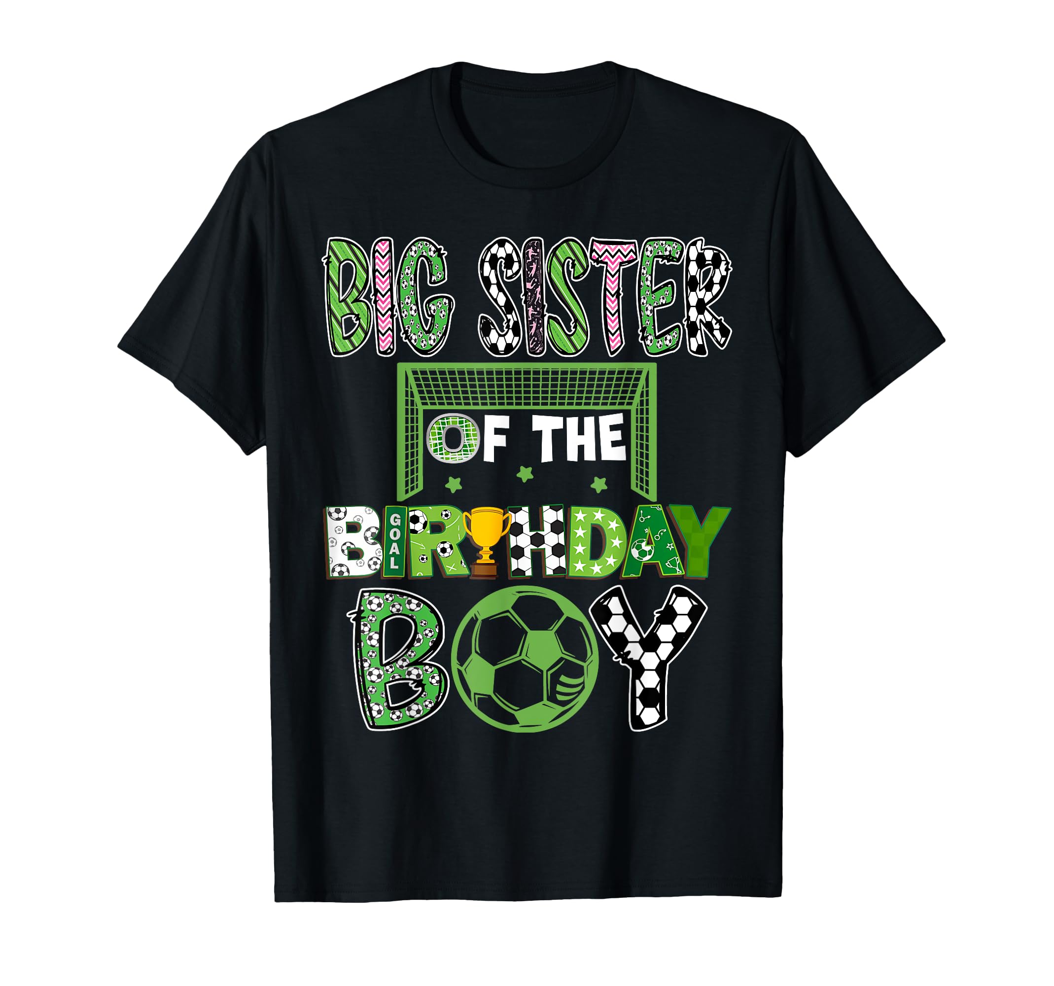 Big Sister Birthday Soccer T-Shirt - Casual Everyday Wear for Adults - T-Shirt, Sweatshirt, Hoodie