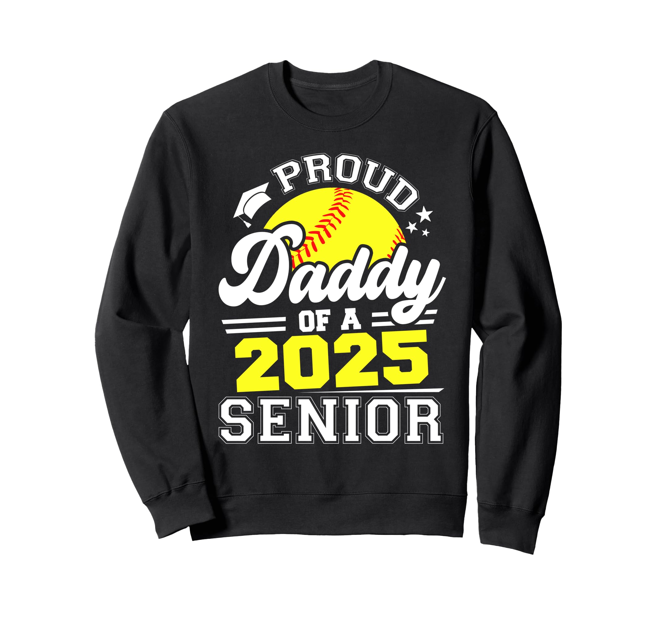 Proud Daddy 2025 Senior Graduate Sweatshirt - Graphic Print for Adults - T-Shirt, Sweatshirt, Hoodie