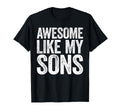 Awesome Like My Sons Parents Day T-Shirt - Aesthetic Graphic Unisex - T-Shirt, Sweatshirt, Hoodie