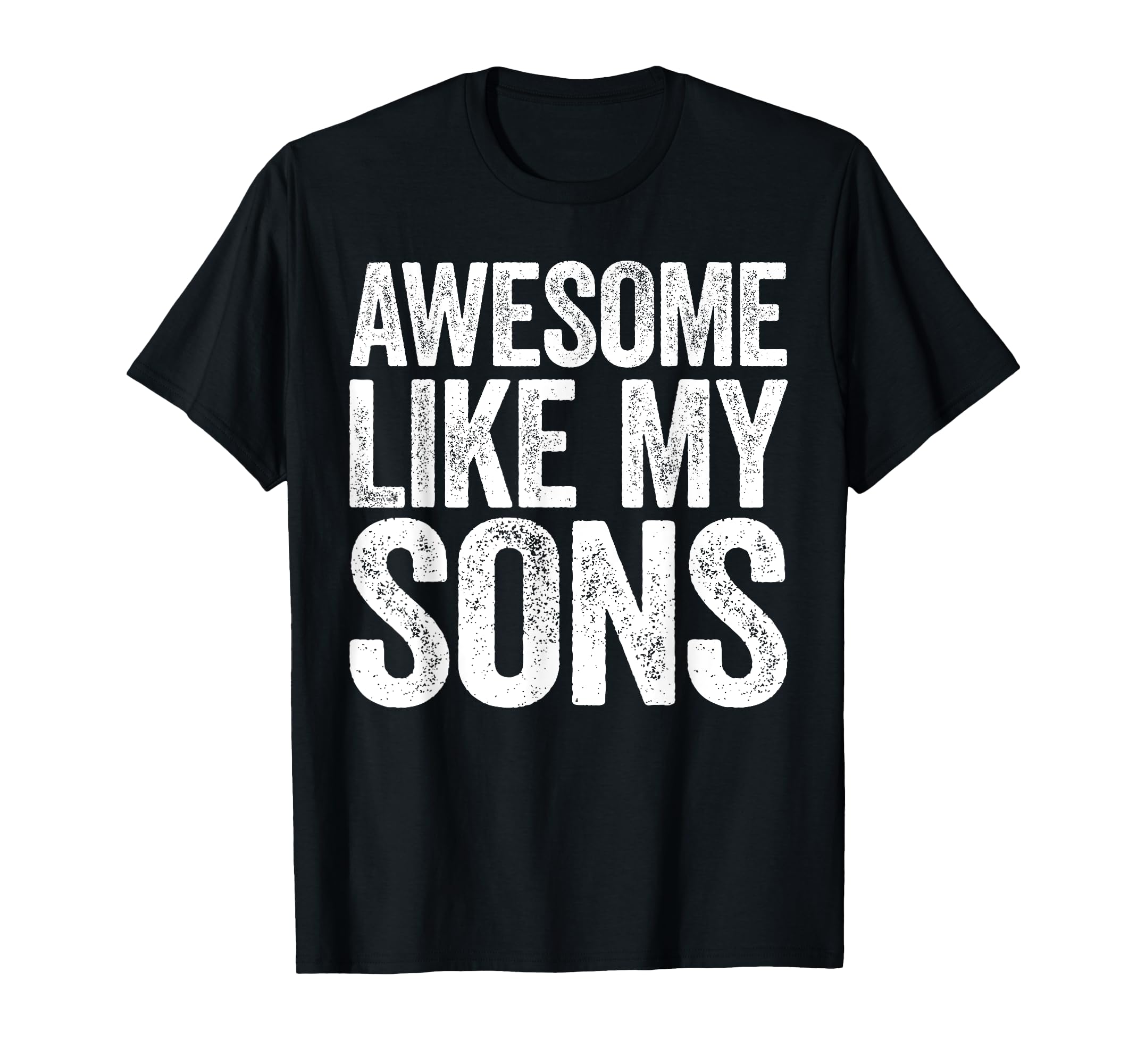 Awesome Like My Sons Parents Day T-Shirt - Aesthetic Graphic Unisex - T-Shirt, Sweatshirt, Hoodie