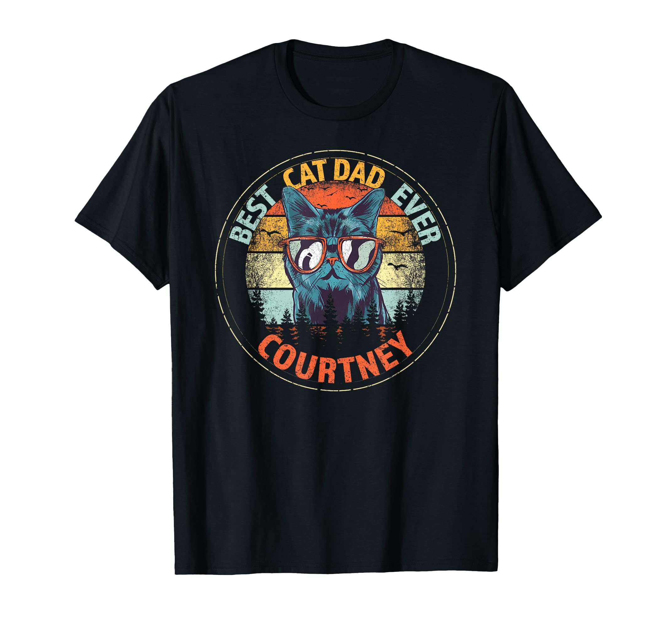 Courtney Best Cat Dad Ever Funny T-Shirt - Custom Art Print for Adults - T-Shirt, Sweatshirt, Hoodie