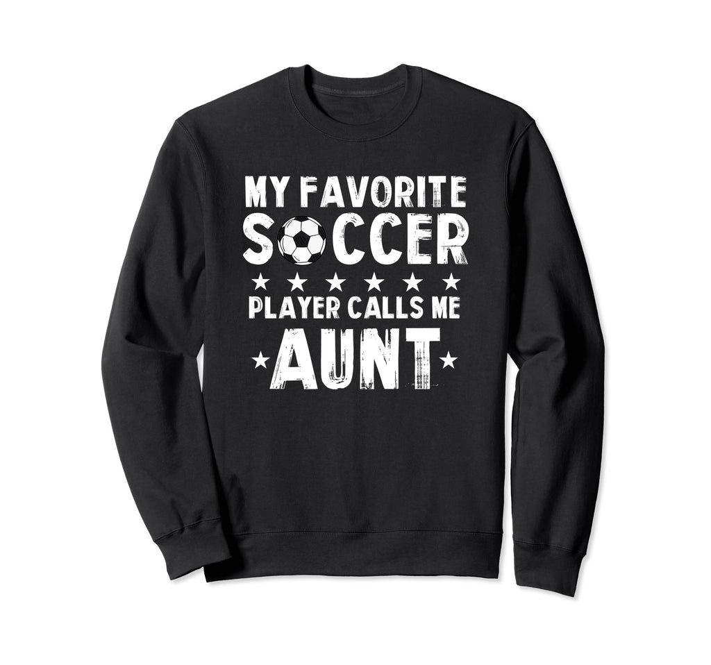 My Favorite Soccer Player Sweatshirt - Casual Everyday Wear Men Women - T-Shirt, Sweatshirt, Hoodie