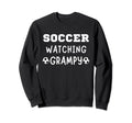 Soccer Watching Grampy Sport Game Sweatshirt - Minimalist Print Men Women - T-Shirt, Sweatshirt, Hoodie