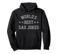 Worlds Best Dad Jokes Hoodie - Streetwear Style Unisex - T-Shirt, Sweatshirt, Hoodie