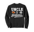 Uncle Ballers Proud Soccer Football Sweatshirt - Streetwear Style Unisex - T-Shirt, Sweatshirt, Hoodie