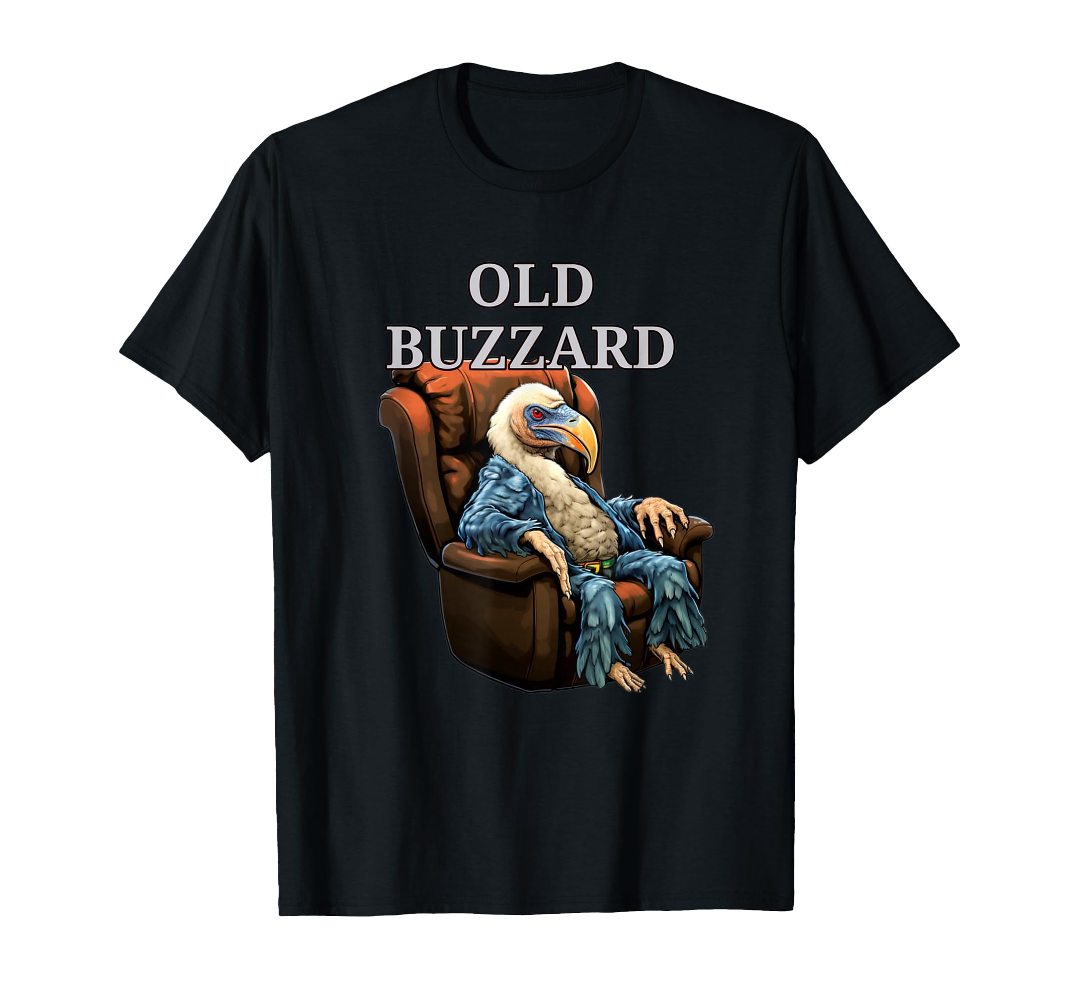 Funny Old Buzzard Bird Old Grandpa T-Shirt - Fun Novelty Design Unisex - T-Shirt, Sweatshirt, Hoodie