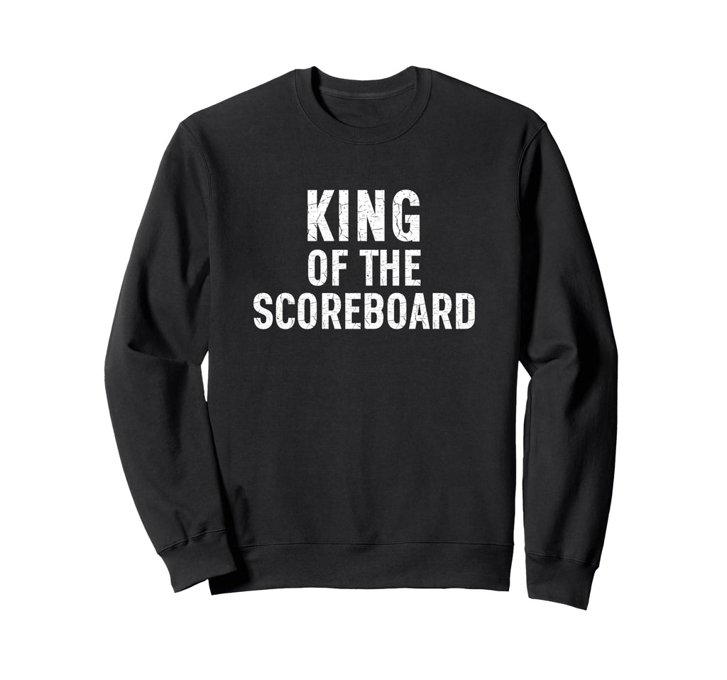 Soccer Dad King Scoreboard Funny Sweatshirt - Graphic Print Men Women - T-Shirt, Sweatshirt, Hoodie