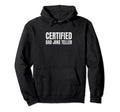 Funny Dad Jokes Certified Dad Joke Hoodie - Trendy Graphic for Adults - T-Shirt, Sweatshirt, Hoodie